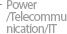 Power/Telecommunication/IT